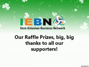Our Raffle Prizes big thanks to all our