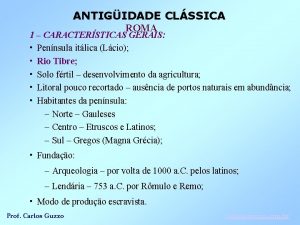 ANTIGIDADE CLSSICA ROMA 1 CARACTERSTICAS GERAIS Pennsula itlica