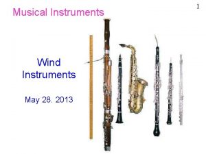 Musical Instruments Wind Instruments May 28 2013 1