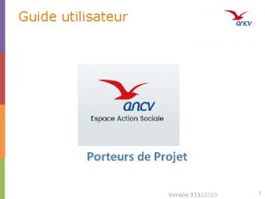 Guide utilisateur Porteurs de Projet Version 11122020 1