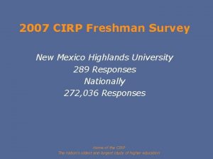 2007 CIRP Freshman Survey New Mexico Highlands University