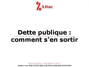 Attac Dette publique comment sen sortir Attac Rhne