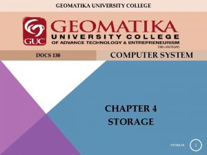 GEOMATIKA UNIVERSITY COLLEGE DOCS 130 COMPUTER SYSTEM CHAPTER