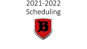 2021 2022 Scheduling Online Scheduling for ALL students