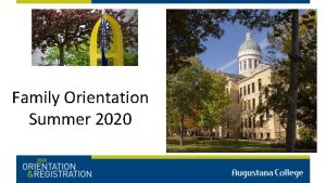 Family Orientation Summer 2020 WELCOME FAMILIES Optimal Zoom