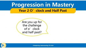 Progression in Mastery Year 2 Oclock and Half