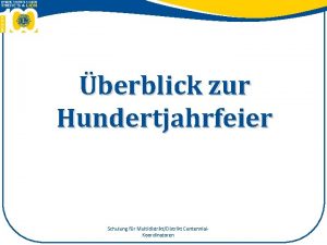 berblick zur Hundertjahrfeier Schulung fr MultidistriktDistrikt Centennial Koordinatoren