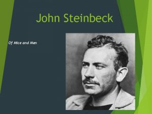 John Steinbeck Of Mice and Men John Ernst