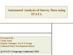Automated Analysis of Survey Data using STATA Presented