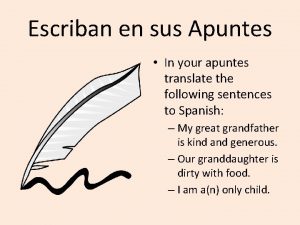 Escriban en sus Apuntes In your apuntes translate