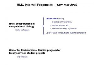 HMC Internal Proposals Summer 2010 Collaboration among HHMI