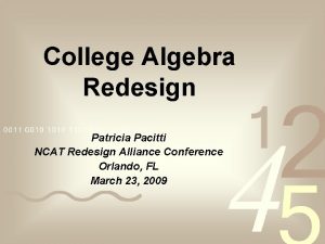 College Algebra Redesign Patricia Pacitti NCAT Redesign Alliance