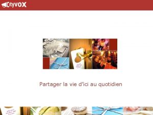 Partager la vie dici au quotidien www cityvox