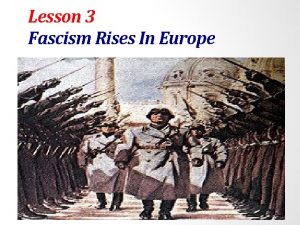Lesson 3 Fascism Rises In Europe Setting the