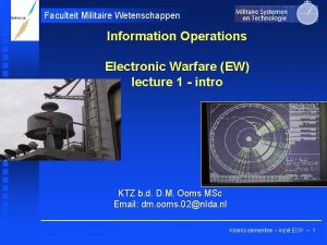 Faculteit Militaire Wetenschappen Information Operations Electronic Warfare EW