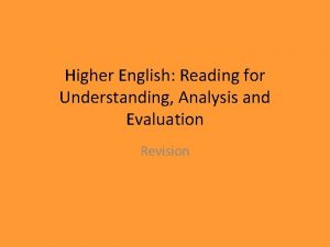 Higher English Reading for Understanding Analysis and Evaluation