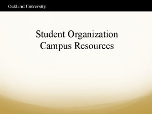 Student Organization Campus Resources Oakland Center Policies Decorations