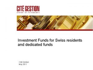 Investment Funds for Swiss residents and dedicated funds