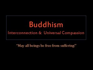 Buddhism Interconnection Universal Compassion May all beings be