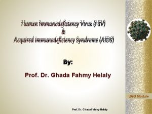 Human Immunodeficiency Virus HIV Acquired immunodeficiency Syndrome AIDS