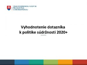 Vyhodnotenie dotaznka k politike sdrnosti 2020 2 Informcie