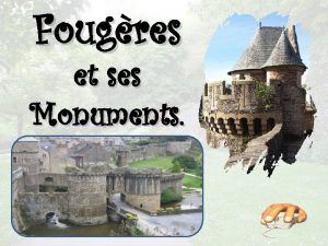 Fougres et ses Monuments Fougres est sousprfecture dIlleetVilaine