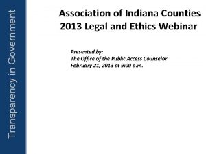 Transparency in Government Association of Indiana Counties 2013