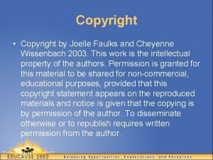 Copyright Copyright by Joelle Faulks and Cheyenne Wissenbach