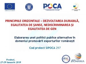 PRINCIPIILE ORIZONTALE DEZVOLTAREA DURABIL EGALITATEA DE ANSE NEDISCRIMINAREA