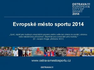 Evropsk msto sportu 2014 Sport stejn jako hudba