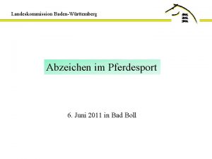 Landeskommission BadenWrttemberg Abzeichen im Pferdesport 6 Juni 2011