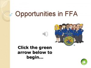 Opportunities in FFA Instruction Help Green arrow to