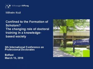 Wilhelm Krull Confined to the Formation of Scholars