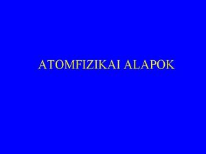 ATOMFIZIKAI ALAPOK Molekulasznkpek Folytonos sznkp s a Nap