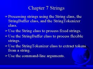 Chapter 7 Strings F Processing strings using the