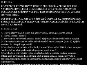 II KOL 1 VYUIJTE POZNATKY Z TEORIE PERCEPCE