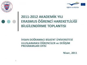 2011 2012 AKADEMK YILI ERASMUS RENC HAREKETLL BLGLENDRME