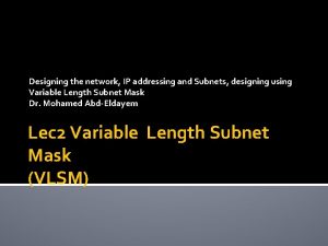 Designing the network IP addressing and Subnets designing