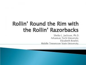 Rollin Round the Rim with the Rollin Razorbacks