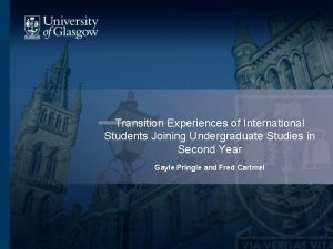 Transition Experiences of International Students Joining Undergraduate Studies