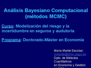 Anlisis Bayesiano Computacional mtodos MCMC Curso Modelizacin del