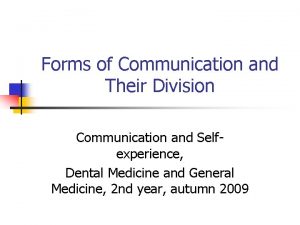 Forms of Communication and Their Division Communication and