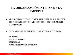 LA ORGANIZACIN INTERNA DE LA EMPRESA LAS ORGANIZACIONES