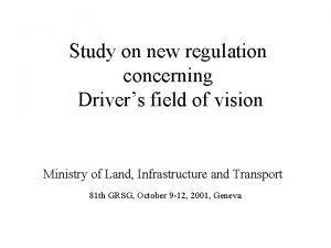 Study on new regulation concerning Drivers field of