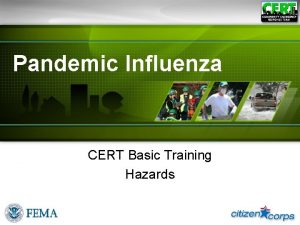 Pandemic Influenza CERT Basic Training Hazards Pandemic Defined