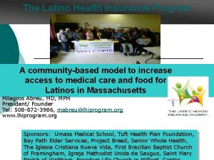 The Latino Health Insurance Program A communitybased model