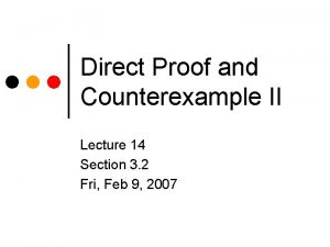 Direct Proof and Counterexample II Lecture 14 Section