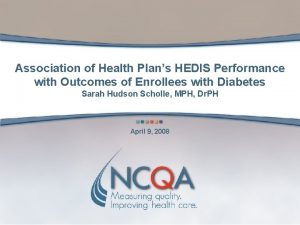 Association of Health Plans HEDIS Performance with Outcomes