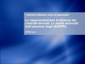 I derivati in Bilancio rischi ed opportunit La