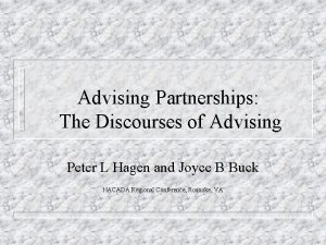 Advising Partnerships The Discourses of Advising Peter L